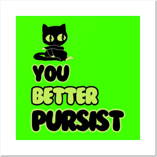 You better Pursist Posters and Art